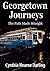 Georgetown Journeys by Cynthia Hearne Darling