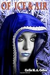 Of Ice & Air by Carlie M.A. Cullen