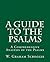 A Guide to the Psalms: A Comprehensive Analysis of the Psalms
