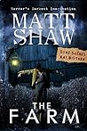 The Farm by Matt Shaw The Farm by Matt Shaw
