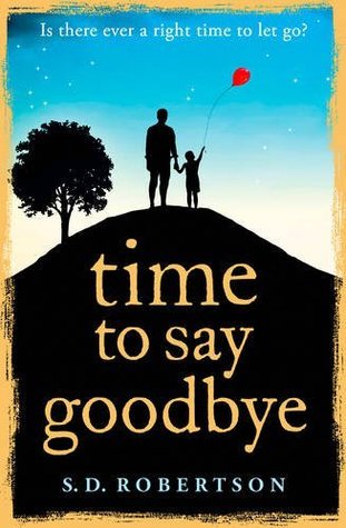 Time to Say Goodbye (Kindle Edition)