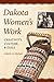 Dakota Women's Work