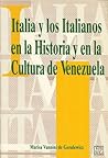 Italia y los italianos en la historia y en la cultura de  Venezuela