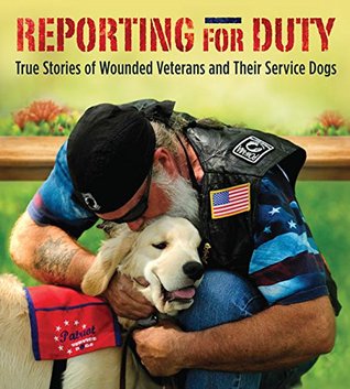 Reporting for Duty: True Stories of Wounded Veterans and Their Service Dogs (Kindle Edition)