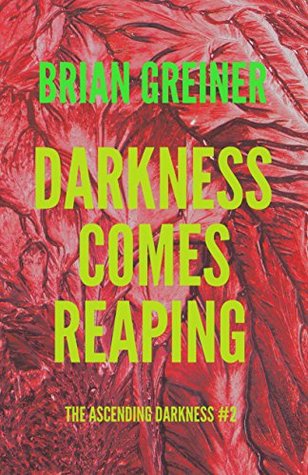 Darkness Comes Reaping: The Ascending Darkness #2 (Kindle Edition)