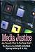 Media Justice: First in the...