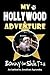 My Hollywood Adventure by Bonny the Shih Tzu: As barked to Jonathan Agronsky