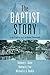 The Baptist Story by Anthony L. Chute