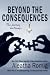 Beyond the Consequences (Consequences, #5)