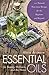 Essential Oils for Beauty, ...