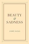 Beauty and Sadness