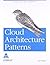 CLOUD ARCHITECTURE PATTERNS