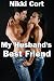 My Husband's Best Friend
