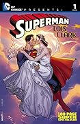 DC Comics Presents: Superman: Lois & Clark 100-Page Super Spectacular (2015) #1