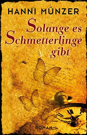 Solange es Schmetterlinge gibt (Schmetterlinge, #1)