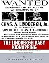 The Lindbergh Baby Kidnapping: The History of One of 20th Century America’s Most Notorious Crimes