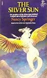 The Silver Sun by Nancy Springer