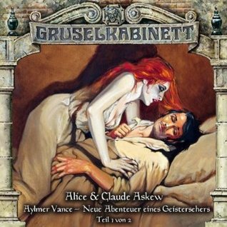 Gruselkabinett 56 - Aylmer Vance – Neue Abenteuer eines Geistersehers (Teil 1 von 2)