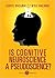 Is Cognitive Neuroscience a Pseudoscience? by Gabriel Vacariu