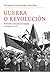 Guerra o revolución: El Partido Comunista de España en la guerra civil (Contrastes) (Spanish Edition)