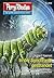 Perry Rhodan 2830: In der Synchronie gestrandet: Perry Rhodan-Zyklus "Die Jenzeitigen Lande" (Perry Rhodan-Erstauflage) (German Edition)
