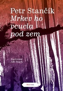 Mrkev ho vcucla pod zem