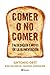 Comer o no comer: Mitos y falsedades de la alimentación