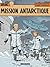Mission Antarctique (Lefranc, #26)