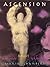 Ascension - A Human Angel's Perspective by Maria Chambers