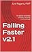 Failing Faster v2.1: An action oriented problem solving methodology