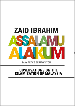 Assalamualaikum: Observations On The Islamisation Of Malaysia