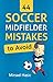 44 Soccer Midfielder Mistakes to Avoid