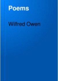 Poems by Wilfred Owen - with an Introduction by Siegfried Sassoon