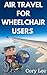 Air Travel for Wheelchair Users
