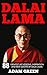 Dalai Lama: 88 Greatest Life Lessons, Inspiration And Best Quotes By Dalai Lama (A Force for Good, The Art of Happiness, Meditation)