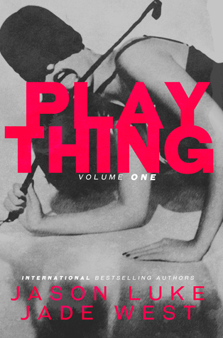 Plaything: Volume One (Plaything, #1)