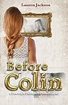 Before Colin by Lauren Jackson