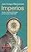 Imperios: Auge y declive de Europa en el mundo, 1492-2002 (Historia) (Spanish Edition)