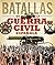 Atlas ilustrado de batallas de la guerra civil española (Spanish Edition)