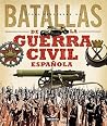 Atlas ilustrado de batallas de la guerra civil española (Spanish Edition) Atlas ilustrado de batallas de la guerra civil española (Spanish Edition)