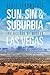 Sun, Sin & Suburbia: The History of Modern Las Vegas, Revised and Expanded