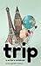 Trip: A Writer's Notebook