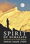 Spirit of Himalaya: The Story of a Truth Seeker