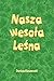 Nasza wesola Leśna