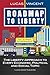 Roadmap to Liberty: The Lib...