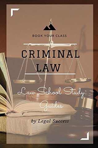 Law School Study Guides: Criminal Law Outline (Kindle Edition)