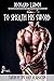 To Sheathe His Sword: Taken by the Gay Gladiator