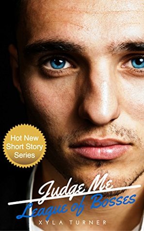 Judge Me: League of Bosses (Kindle Edition)