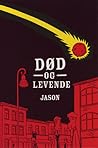 Død og levende by Jason