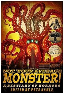 Not Your Average Monster: A Bestiary of Horrors
